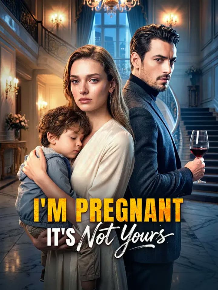 I'm Pregnant, It's Not Yours