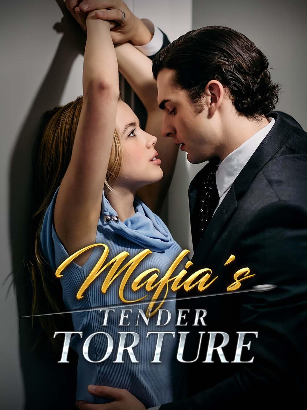Mafia's Tender Torture