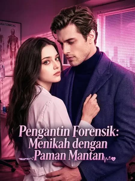 Pengantin Forensik: Menikah dengan Paman Mantan