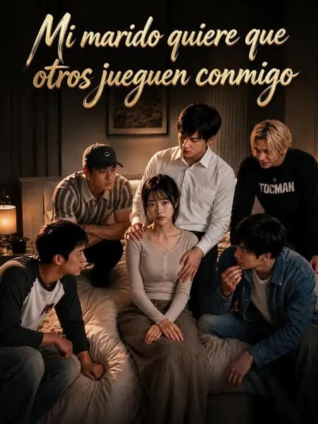 Mi marido quiere que otros jueguen conmigo
