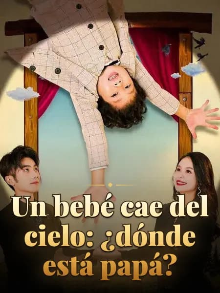 Un bebé cae del cielo: ¿dónde está papá?
