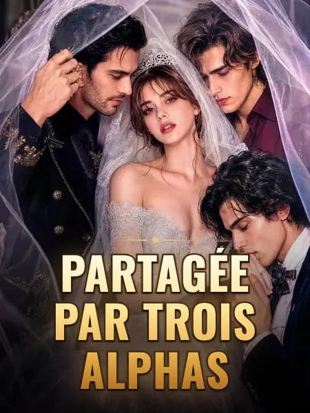 Partagée par trois Alphas