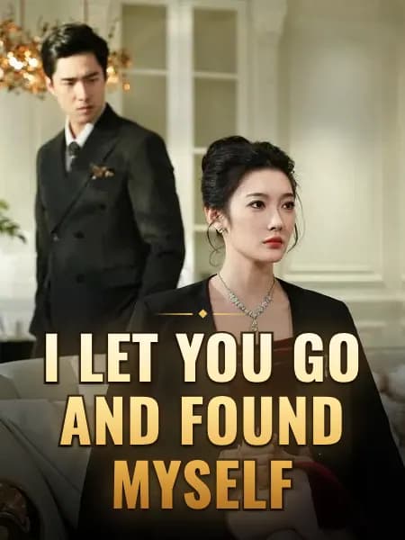 I Let You Go and Found Myself
