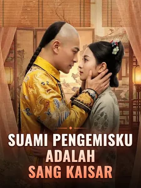 Suami Pengemisku adalah Sang Kaisar