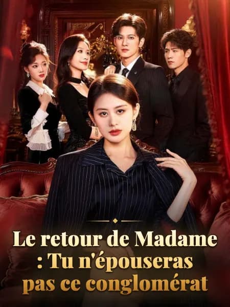 Le retour de Madame : Tu n'épouseras pas ce conglomérat