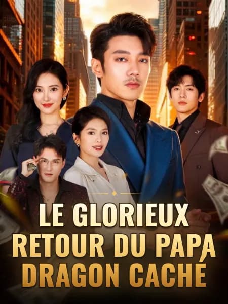 Le glorieux retour du papa dragon caché
