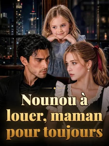 Nounou à louer, maman pour toujours