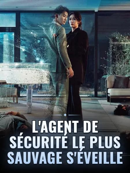 L'agent de sécurité le plus sauvage s'éveille