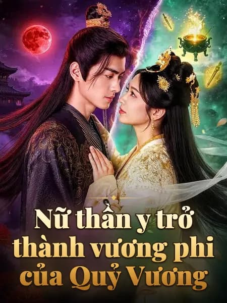 Nữ thần y trở thành vương phi của Quỷ Vương