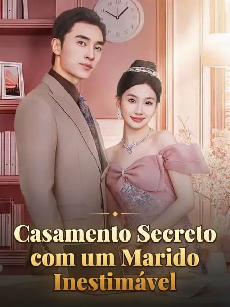 Casamento Secreto com um Marido Inestimável