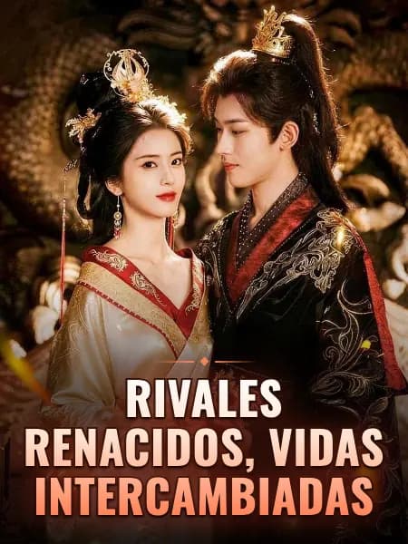 Rivales renacidos, vidas intercambiadas