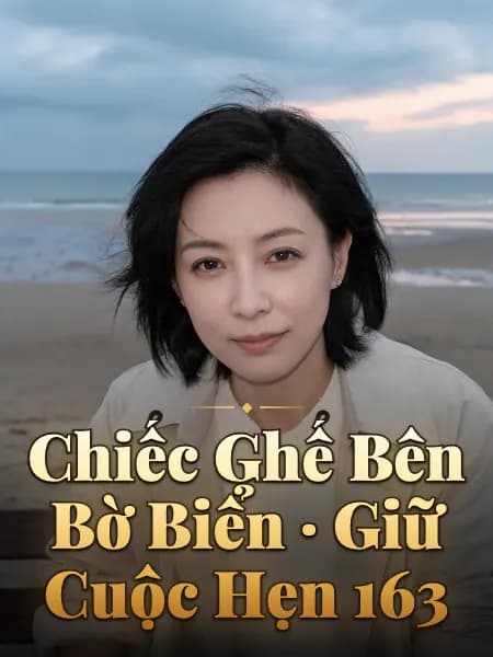 Chiếc Ghế Bên Bờ Biển · Giữ Cuộc Hẹn 163 — Minh họa nhân vật
