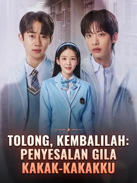 Tolong, kembalilah: penyesalan gila kakak-kakakku
