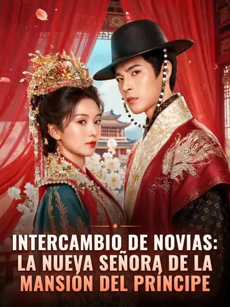 Intercambio de novias: La nueva señora de la mansión del príncipe