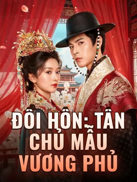 Đổi Hôn: Tân Chủ Mẫu Vương Phủ
