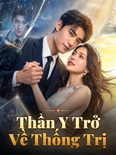 Thần Y Trở Về Thống Trị