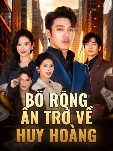 Bố Rồng Ẩn Trở Về Huy Hoàng