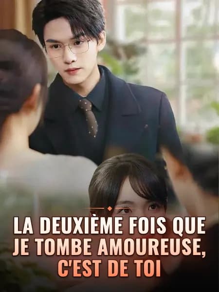 La deuxième fois que je tombe amoureuse, c'est de toi