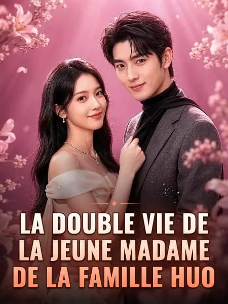 La double vie de la jeune madame de la famille Huo