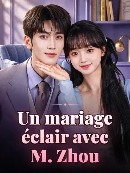 Un mariage éclair avec M. Zhou