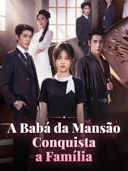 A Babá da Mansão Conquista a Família
