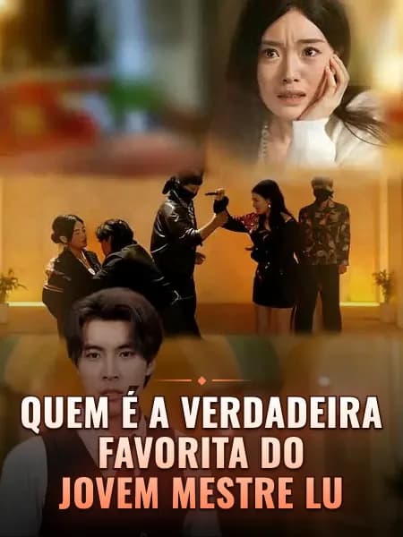 Quem é a verdadeira favorita do Jovem Mestre Lu