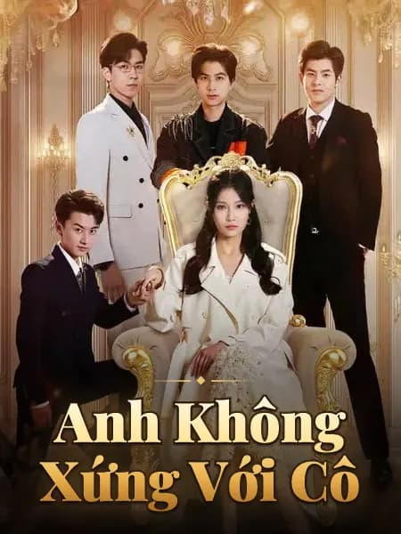 Anh Không Xứng Với Cô