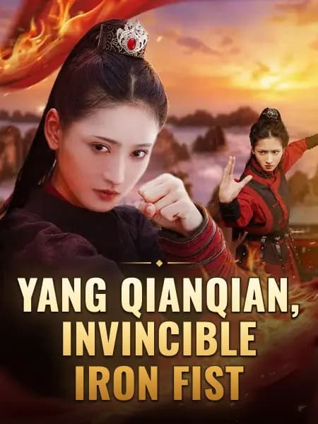 Yang Qianqian, Invincible Iron Fist