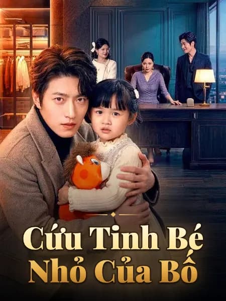Cứu Tinh Bé Nhỏ Của Bố
