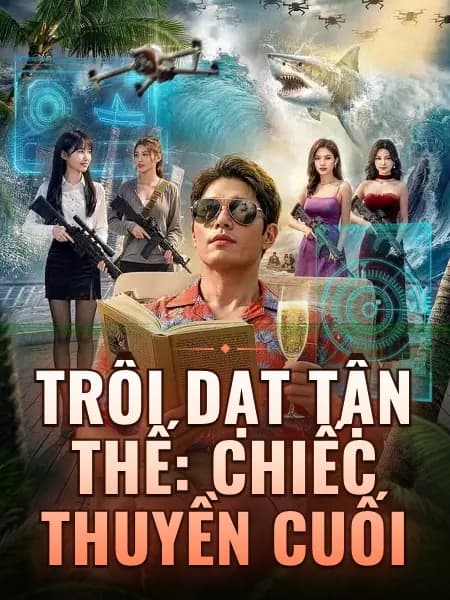 Trôi Dạt Tận Thế: Chiếc Thuyền Cuối