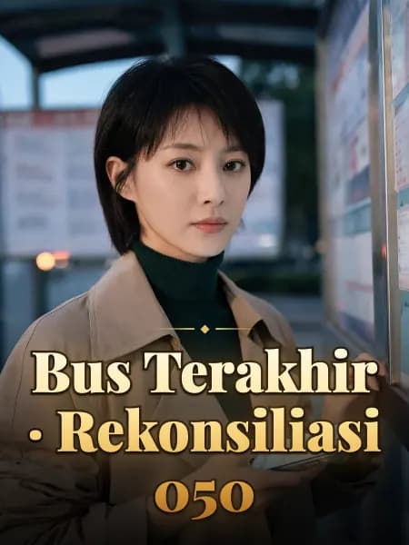 Bus Terakhir · Rekonsiliasi 050 — Ilustrasi konsep tokoh