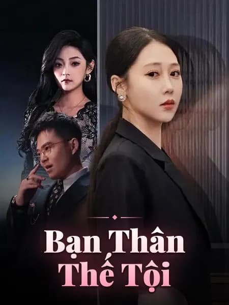 Bạn Thân Thế Tội