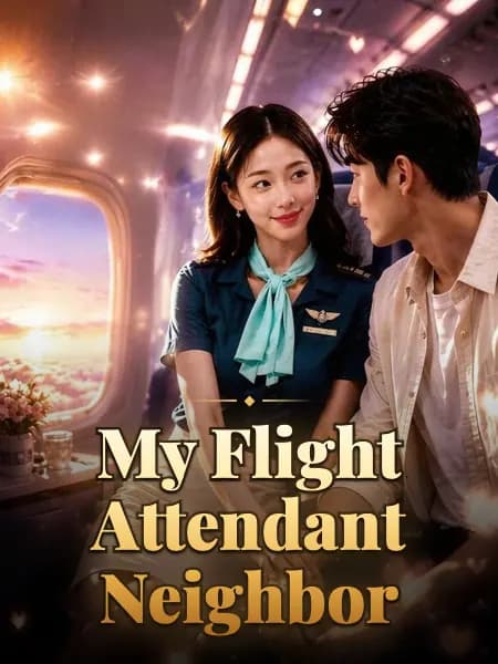 My Flight Attendant Neighbor