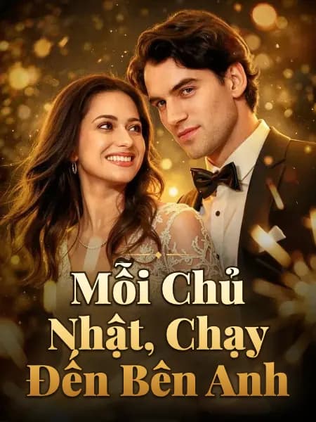 Mỗi Chủ Nhật, Chạy Đến Bên Anh