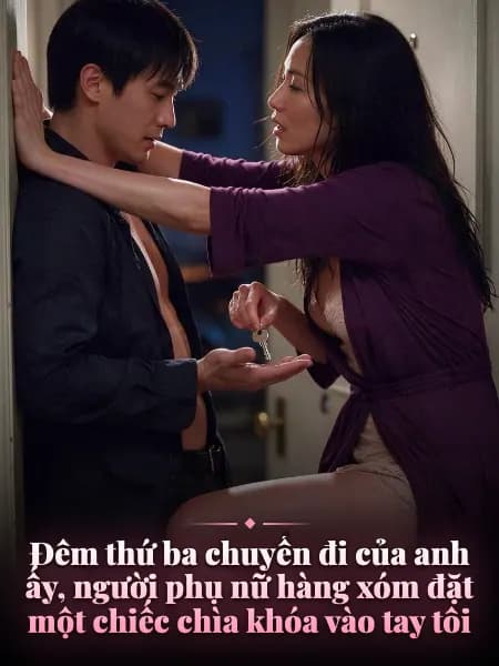 Đêm thứ ba chuyến đi của anh ấy, người phụ nữ hàng xóm đặt một chiếc chìa khóa vào tay tôi — Minh họa truyện