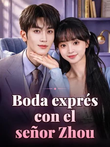Boda exprés con el señor Zhou