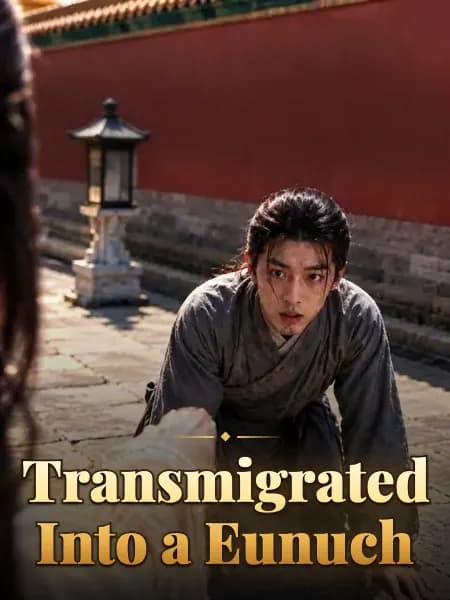 Transmigrated Into a Eunuch