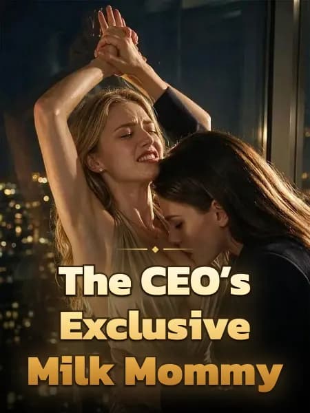 The CEO’s Exclusive Milk Mommy