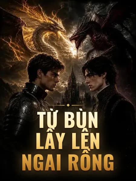 Từ Bùn Lầy Lên Ngai Rồng