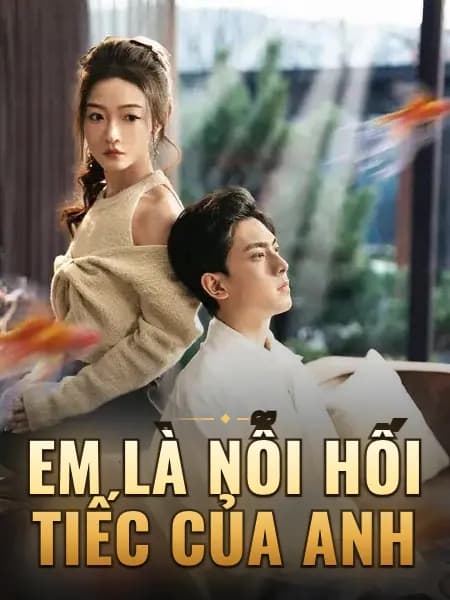 Em Là Nỗi Hối Tiếc Của Anh