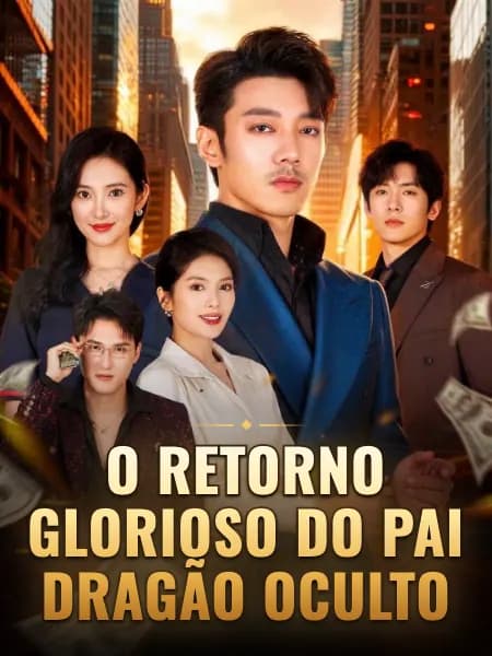 O Retorno Glorioso do Pai Dragão Oculto