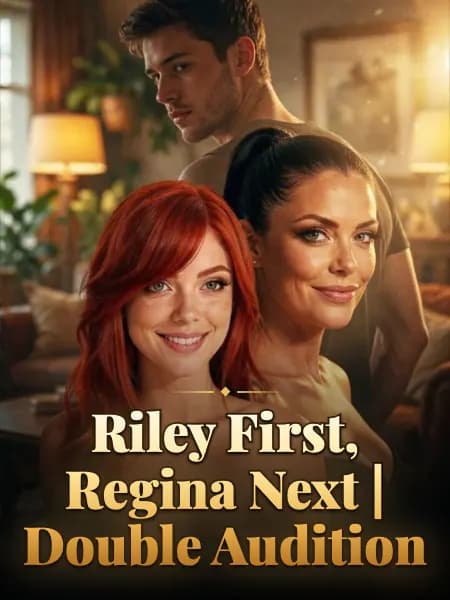 Riley First, Regina Next | Double Audition