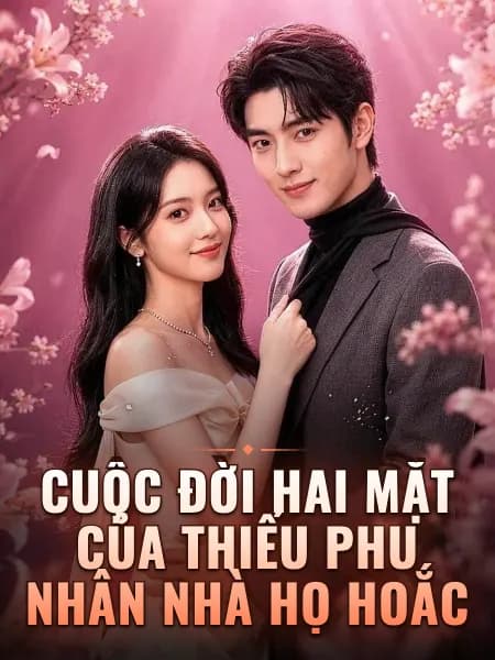 Cuộc Đời Hai Mặt Của Thiếu Phu Nhân Nhà Họ Hoắc