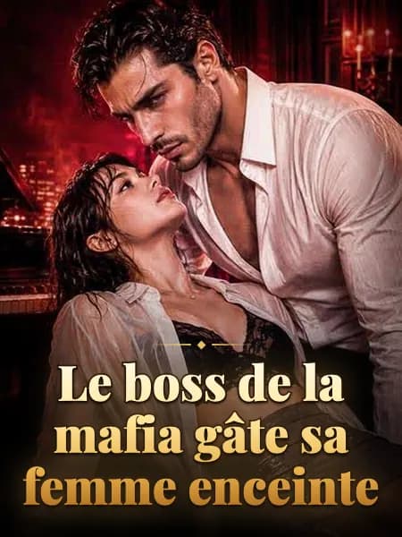 Le boss de la mafia gâte sa femme enceinte