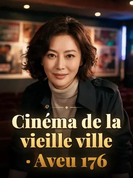 Cinéma de la vieille ville · Aveu 176 — Illustration du personnage