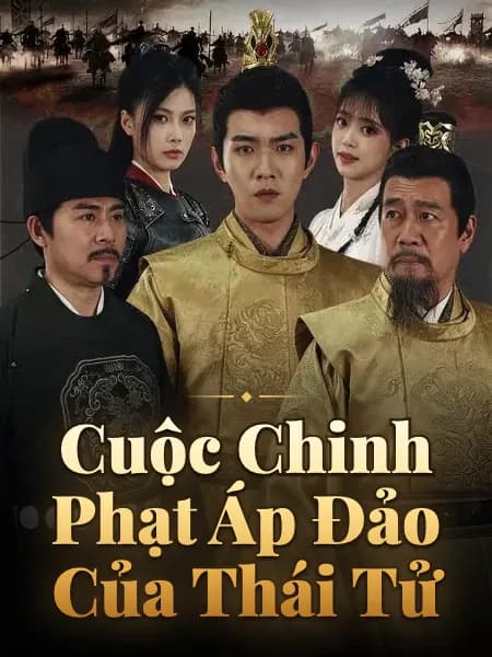 Cuộc Chinh Phạt Áp Đảo Của Thái Tử