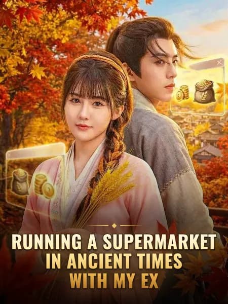 Running a Supermarket in Ancient Times with My Ex