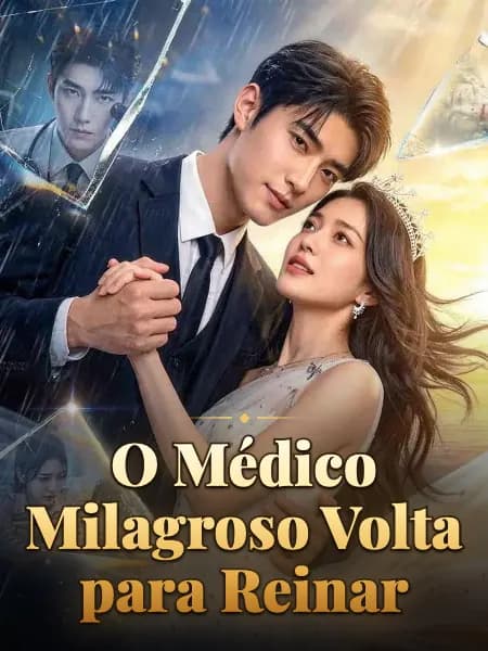 O Médico Milagroso Volta para Reinar