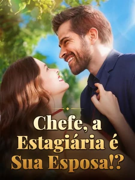 Chefe, a Estagiária é Sua Esposa!?