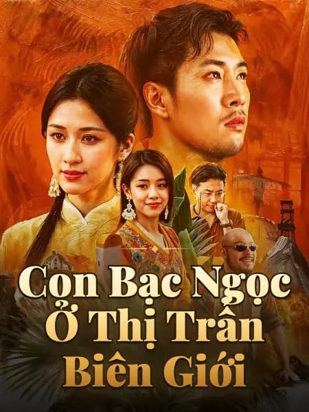 Con Bạc Ngọc Ở Thị Trấn Biên Giới